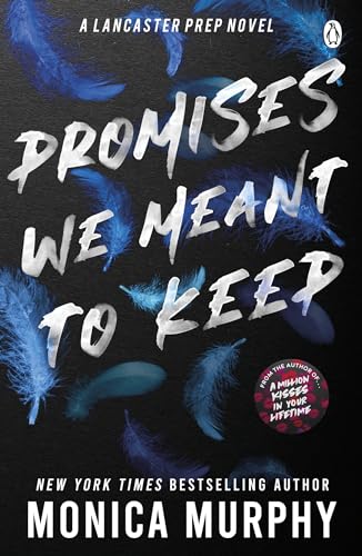 Promises We Meant To Keep: The emotionally gripping and swoon-worthy TikTok sensation (Lancaster Prep Book 3)