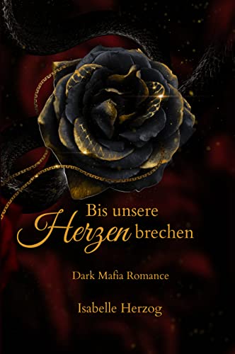 Bis unsere Herzen brechen: (Dark Mafia Romance) (Herz-Reihe (Dark Mafia Romance) 3)