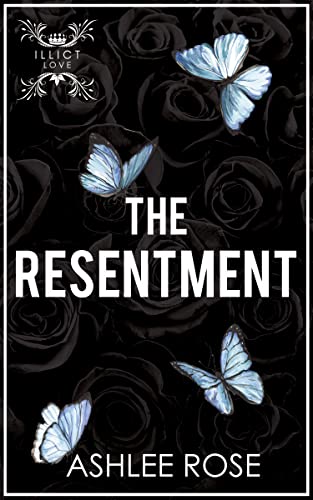 The Resentment : Illicit Love Series