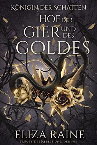 Hof der Gier und des Goldes: Bräute des Nebels und der Fae (Königin der Schatten 2)