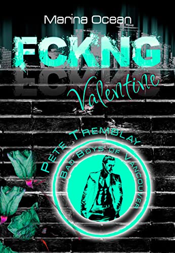 FCKNG Valentine: Pete Tremblay (Vancouver Underground 3)