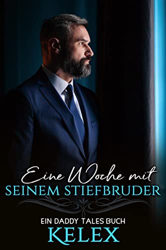 Eine Woche mit seinem Stiefbruder (Daddy Tales auf Deutsch 3)