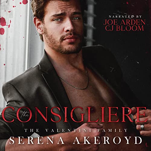 The Consigliere: Part One of the Revelation Duet (The Valentini Family, Book 3)
