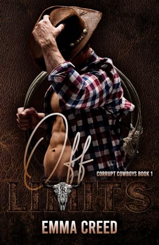 Off Limits (Corrupt Cowboys, Band 1)