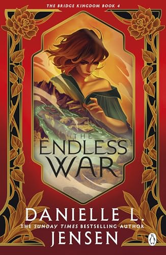 The Endless War: From the No.1 Sunday Times bestselling author of A Fate Inked in Blood (The Bridge Kingdom Book 4)