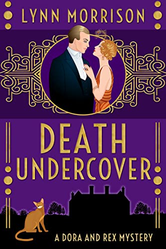 Death Undercover: A Dora and Rex Mystery (Dora and Rex 1920s Mysteries Book 3)