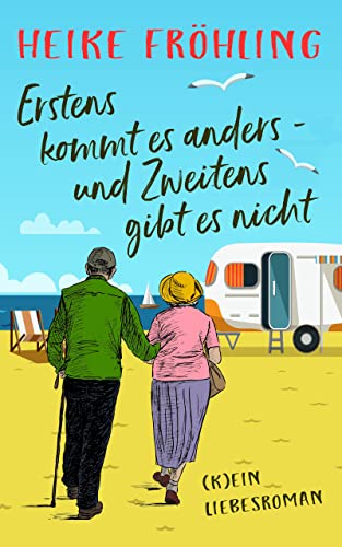 Erstens kommt es anders – und Zweitens gibt es nicht: (k)ein Liebesroman