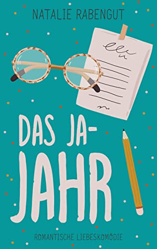 Das Ja-Jahr (Die Hippert-Schwestern 1)