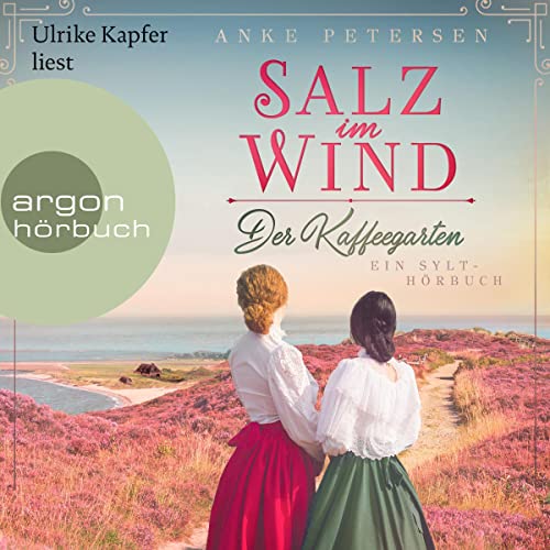Der Kaffeegarten - Salz im Wind: Die Kaffeegarten-Trilogie 1