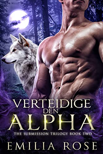 Verteidige den Alpha (The Submission Trilogy 2)