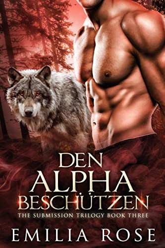Den Alpha beschützen (The Submission Trilogy 3)