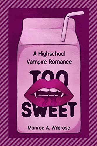 Too Sweet: A Highschool Vampire Romance (The Booker Brothers Duet Book 2)