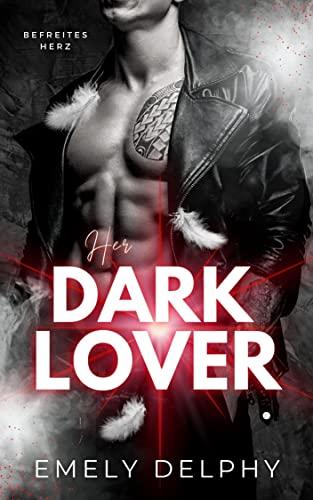 HER DARK LOVER: Befreites Herz (Frederick J. Fonds - 2, HER DARK BOSS Teil 2)
