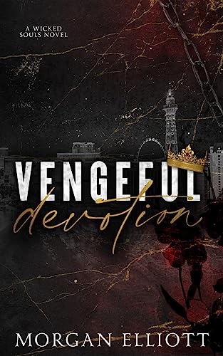 Vengeful Devotion (A Mafia Romance) (Wicked Souls Series Book 1)