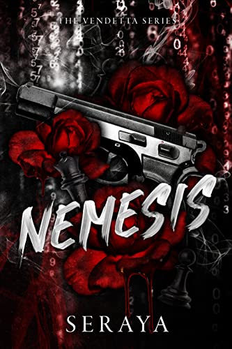 Nemesis: A Second Chance Forbidden Bodyguard Romance (The Vendetta Series Book 1)