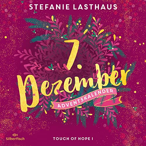 Touch of Hope I (German edition): Christmas Kisses. Ein Adventskalender 7