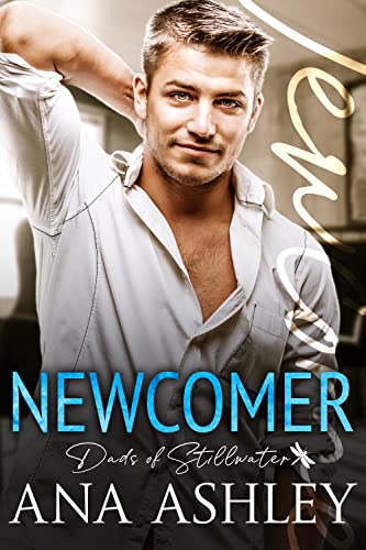 Newcomer (Dads of Stillwater Book 1)