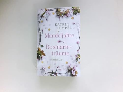 Mandeljahre - Rosmarinträume :