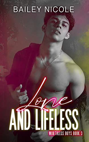 Lone and Lifeless: (Worthless Boys 3)