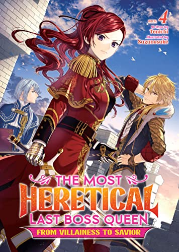 The Most Heretical Last Boss Queen: From Villainess to Savior (Light Novel) Vol. 4