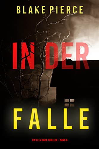 In der Falle (Ein Ella-Dark-Thriller – Band 8)