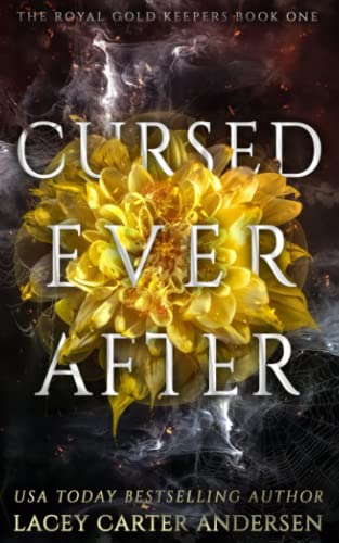 Cursed Ever After: A Fantasy Romance (The Royal Gold Keepers, Band 1)