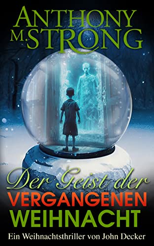 Der Geist der Vergangenen Weihnacht (John Decker 11)