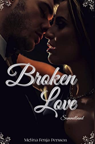 Broken Love: Sammelband