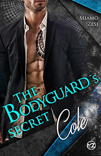 Cole: The Bodyguard´s Secret