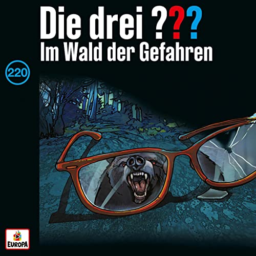 Im Wald der Gefahren: Die drei ??? 220