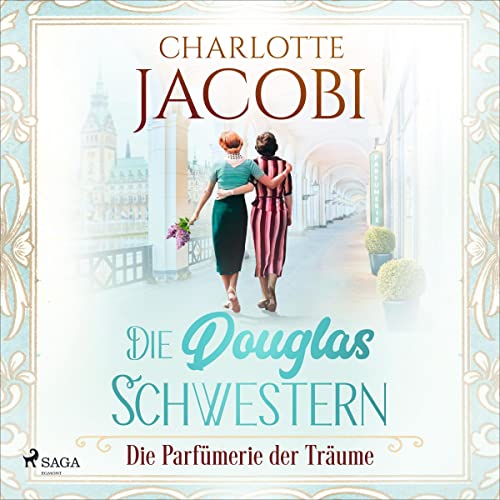 Die Douglas-Schwestern - Die Parfümerie der Träume: Die Parfümerie 3