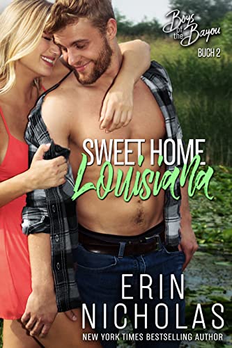 Sweet Home Louisiana, Buch Zwei (Boys of the Bayou Serie 2)