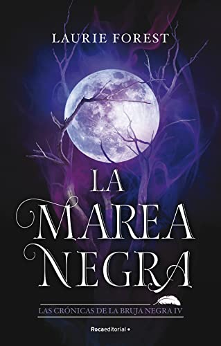 La marea negra (Las crónicas de la bruja negra 4) (Spanish Edition)