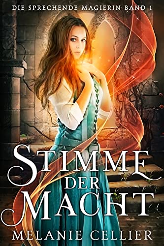Stimme der Macht (Die Sprechende Magierin 1)