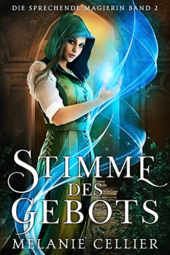 Stimme des Gebots (Die Sprechende Magierin 2)