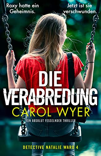Die Verabredung: Ein absolut fesselnder Thriller (Detective Natalie Ward 4)