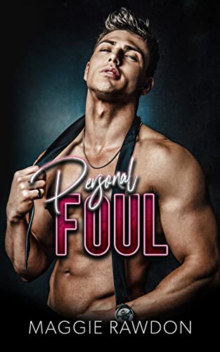 Personal Foul: An Enemies with Benefits Sports Romance (Plays & Penalties Book 3)