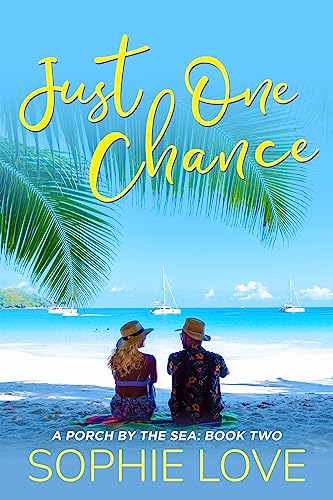 Just One Chance (A Porch by the Sea—Book Two)