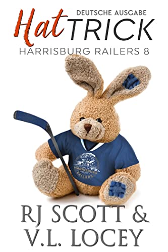 Hat Trick (Deutsche Ausgabe) (Harrisburg Railers - Deutsche Ausgabe 8)