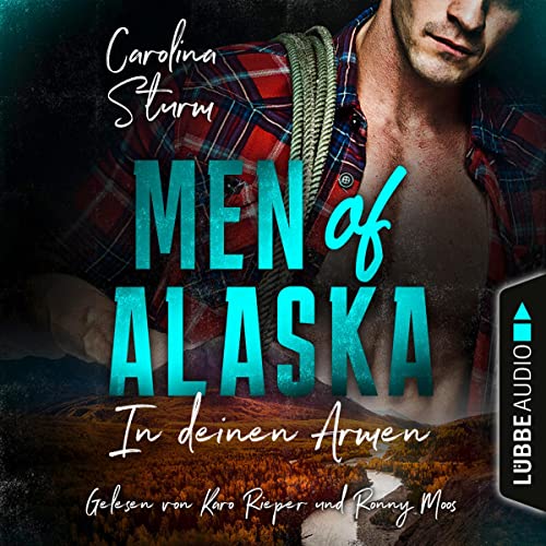 In deinen Armen: Men of Alaska 1