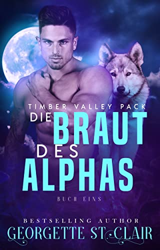 Die Braut des Alphas (Das Timber Valley-Rudel 1)