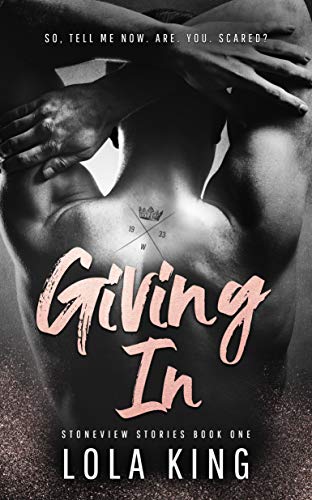 Giving In - Special Cover Edition: Stoneview Stories Book One (Stoneview Stories: Special Edition 1)