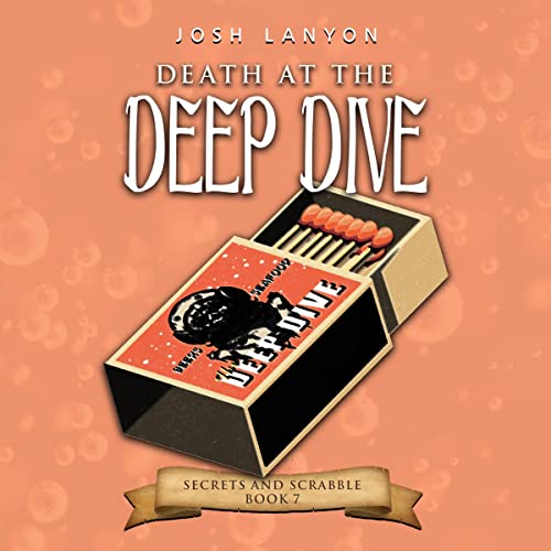 Death at the Deep Dive: Secrets and Scrabble, Book 7