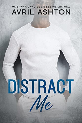 Distract Me: An Opposite Attract, Age Gap M/M Romance