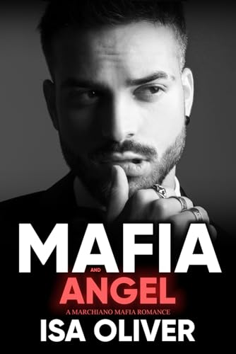 Mafia And Angel: A Single Dad Enemies to Lovers Romance (Marchiano Mafia Series)