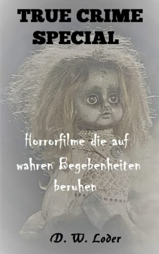 TRUE CRIME SPECIAL: Horrorfilme die auf wahren Begebenheiten beruhen