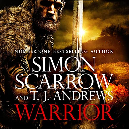 Warrior: The Epic Story of Caratacus, Warrior Briton and Enemy of the Roman Empire