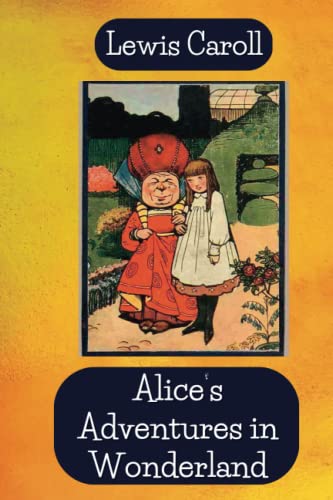 Alice Adventures In Wonderland: Lewis Carroll