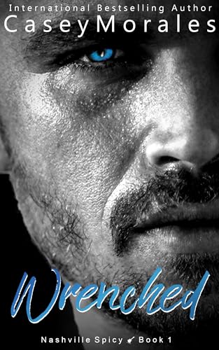 Wrenched: A fun mm romantic comedy (Nashville Spicy Book 1)