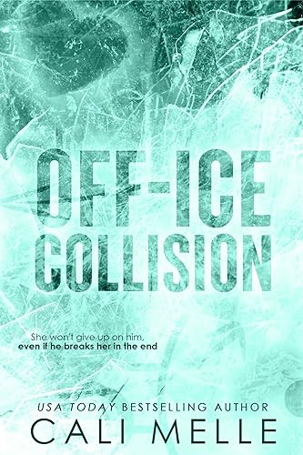 Off-Ice Collision: A Grumpy Sunshine Hockey Romance (Wyncote Wolves Book 8)